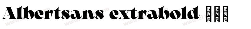 Albertsans extrabold字体转换